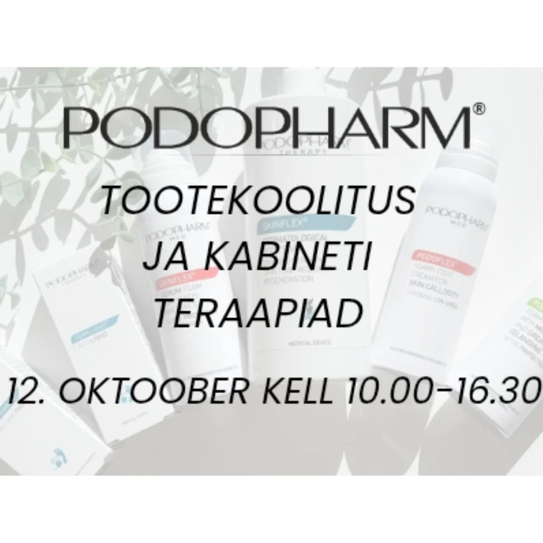 12.10.26 kell 10.00-16.30 PODOPHARM tootekoolitus ja kabinetiteraapiad