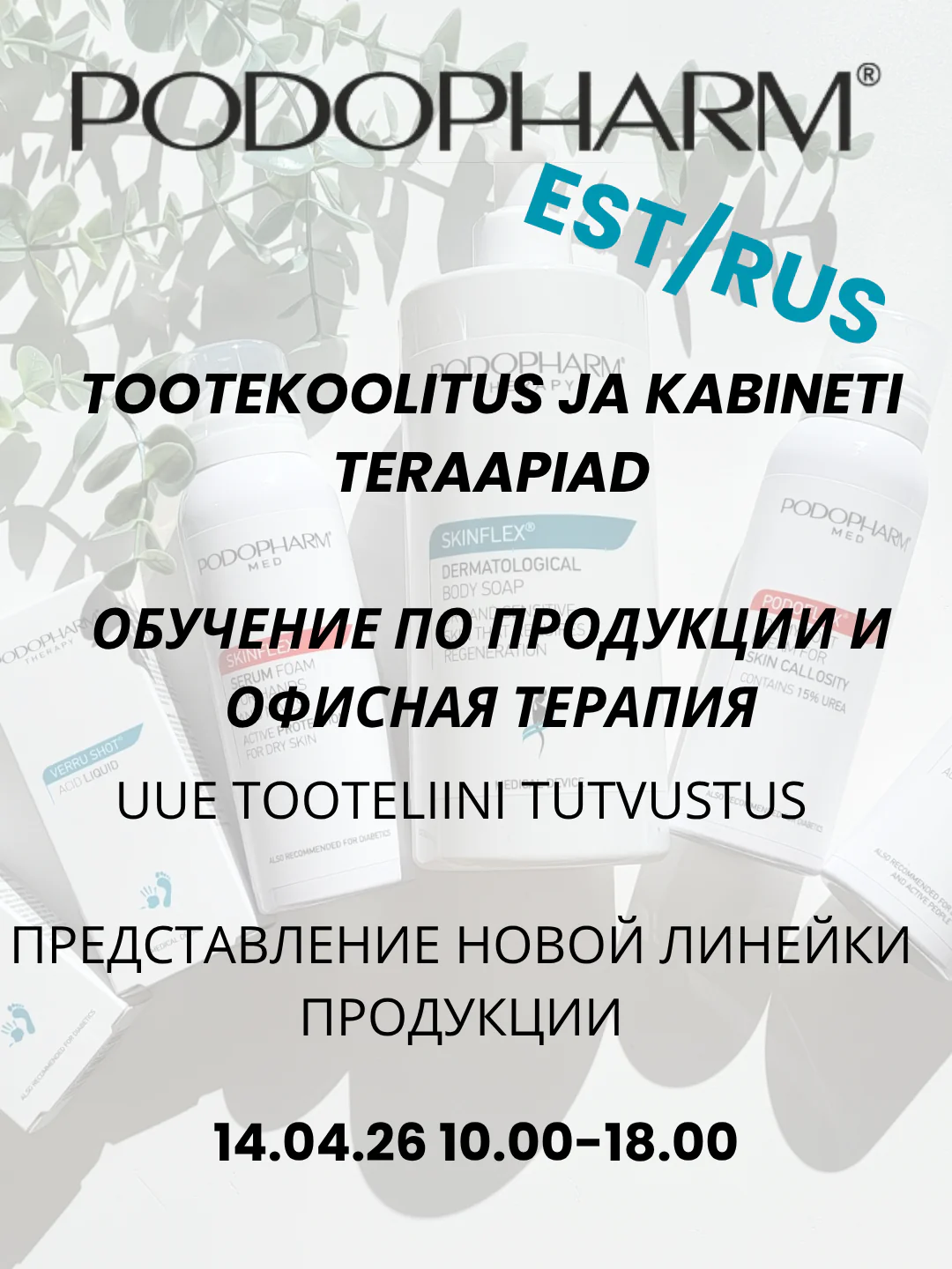 14.04.2026 PODOPHARM tootekoolitus ja kabinetiteraapiad EST/RUS